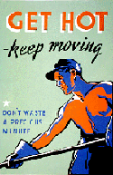 Poster Get Hot--Keep Moving--Don't Waste a Precious Minute