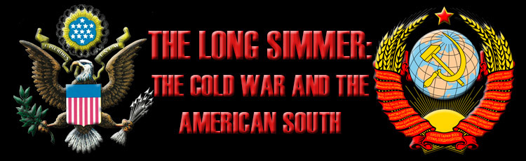 The Long Simmer: The Cold War and the American South