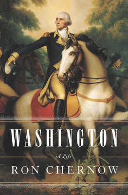 Washington-A Life by Ron Chernow