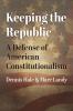 Book cover of Keeping the Republic